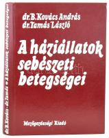 B. Kovács András - Tamás László: A háziállatok sebészeti betegségei. Bp., 1977., Mezőgazdasági. Kiadói nyl-kötés.