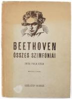 Falk Géza: Beethoven összes szimfóniái. Beethoven élete, emberi és művészi problémái, összes szimfóniáinak elemzése és ismertetése. Bp., 1943., Szöllősy. 2. kiadás. Bánó Endre rajzaival. Kiadói félvászon-kötés, foltos, kopott kiadói papír védőborítóban, az elülső előzéklapon hiánnyal.