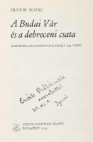 Ölvedi Ignác: A budai vár és a debreceni csata. Horthyék katasztrófapolitikája 1944 őszén. A szerző ...