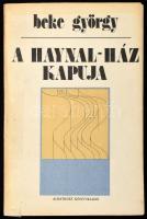 Beke György: A Haynal-ház kapuja. Krónika. (Dedikált!) Bukarest, 1981, Albatrosz. Kiadói papírkötés, a gerincnél sérült, javított borítóval. A szerző, Beke György (1927-2007) József Attila-díjas erdélyi magyar író, újságíró, műfordító által dedikált példány.