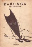 Radnóti Miklós (ford.): 
Karunga, a holtak ura. Néger mesék. Utószó: Ortutay Gyula.
(Budapest, 194...