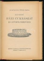 Kovácsné Tüdős Ilona: Egyszerű házi cukrászat és gyümölcsbefőzés. [Bp., 1925.], Méhner, 98,103-104 p...