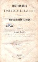 Dictionariu ungurescu-romanescu. Magyar-román szótár. Composu de Georgie Baritiu. [Brassó] Brasiovu, 1869. Tipografi'a Römer & Kamner. [4] + 649 + [3] p. George Baritiu (1812-1893) erdélyi román szerkesztő, történész, nemzetiségi aktivista. Az első erdélyi román folyóirat, a Brassóban 1838-tól megjelenő Gazeta Transilvanei alapító szerkesztője. 1848-1849-es radikális szereplése miatt az orosz, majd a szász hatóságok bebörtönözték, később kalendáriumokat, majd műkedvelő kulturális lapokat adott ki. Magyar-román szótára igen emlékezetes nyelvállapotot őriz, mely egyszerre őriz archaikus, tájnyelvi és köznyelvi szavakat és kifejezéseket. Felfedezhető benne például a hangász (zenész) fogalma, az őrhölgy (gardedám), a kabarász (kaparász), a kukkad (lekókad), a kasornya (Erdélyben használatos ritka szemű teherhordó háló), a jacany (cirkónium), sőt a pacsangol fogalma is (sárban járva összepiszkítja ruháját). Hogy pontosan milyen cél vezette a szerkesztőt magyar nyelvi anyaga tájnyelvűsítésében, csak találgatni tudjuk. Az oldalakon enyhe foxing, példányunk fűzése meglazult, repülő előzékei hiányzanak. A címoldalon elhalványult régi gyűjteményi bélyegzések, és katalógusszám, az első előzéken magyar nyelvű jegyzetek. Vaknyomásos, kopott gerincű korabeli félbőr kötésben, nagyon ritka könyv.