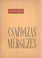 Altai Emil:  Csapdázás, mérgezés. Sajtó alá rendezte és kiegészítette Studinka László. Budapest, 1961. Mezőgazdasági Kiadó (Pécsi Szikra Nyomda). 56 p. Egyetlen kiadás. Altai Emil fővadász, vadászati szakíró bevezető jellegű munkája, oldalszámozáson belül számos vadcsapda működését bemutató ábrával. Kiegészítette Studinka László vadgazdálkodási szakértő. Fűzve, kiadói borítóban. Jó példány.