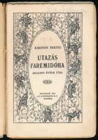 Karinthy Frigyes: Utazás Faremidóba. (Gulliver ötödik útja.) Bp., 1916, Athenaeum, 126 p. Első kiadá...