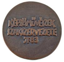 Janzer Frigyes (1939-) 1983. "Képzőművészek Szakszervezete" kétoldalas bronz emlékérem (51...