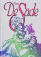 Marquis de Sade (De Sade márki): Szodoma százhúsz napja. Bp., 2001, Athenaeum 2000 Kiadó. Kiadói kartonált papírkötés.