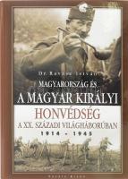 Dr. Ravasz István: Magyarország és a Magyar Királyi Honvédség a XX. századi világháborúban. 1914-1945. (Nagykovácsi, 2003), Puedlo. Fekete-fehér fotókkal illusztrálva. Kiadói kartonált papírkötés.