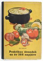 Dán Franciska: Praktikus étrendek az év 365 napjára. 3 fogásos étrendek, a 2. és a 3. fogás mindegyik más. Bukarest, 1970, Editura Technika. Kiadói félvászon kötés, kopottas állapotban.