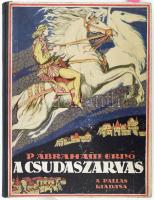 P. Ábrahám Jenő: A csudaszarvas. Árva királyfi trilógia I. Jaschik Álmos Képeivel és Könyvdíszeivel. Bp., Pallas. Kiadói félvászon kötés, kopottas állapotban. 240p+36t.