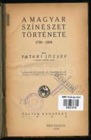 Pataki József: A magyar színészet története 1790-1890. Bp.,1922, Táltos, 222+2 p. Első kiadás. Átkötött félvászon-kötés, kijáró szennylappal, volt könyvtári példány.