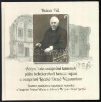 Rainer Pál: Ádám Iván veszprémi kanonok pálos kolostorokról készült rajzai a veszprémi Laczkó Dezső Múzeumban. Veszprém, 2016. Készült 300 példányban. Kiadói kartonált kötés, jó állapotban.