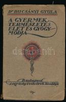 Bucsányi Gyula: A gyermekek természetes élet- és gyógymódja. Bp.,1919, Légrády, 228+4 p. A borító Végh Gusztáv munkája. Kiadói szecessziós papírkötés, sérült gerinccel, a könyvtest szétvált és elvált a borítótól, de teljes.