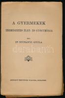 Bucsányi Gyula: A gyermekek természetes élet- és gyógymódja. Bp.,1919, Légrády, 228+4 p. A borító Vé...