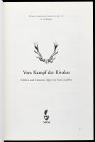 Vom Kampf der Rivalen. Erleben und Erinnern: Jäger von heute erzählen. Redaktion: Erich Hobusch, Koo...