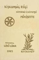 Lükő Gábor: Kiskunság régi képfaragó és képmetsző művészete. Kecskemét, 1983. Kiadói papírkötés, kissé kopottas állapotban.