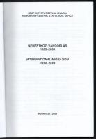 Kincses-Halmi-Nagyné: Nemzetközi vándorlás (1995-2005). Központi Statisztikai Hivatal. Bp., 2006. Ki...