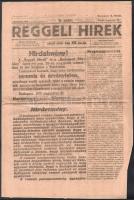 1919 augusztus 22. A Reggeli Hírek c. újság 5. száma román cenzúrával, a lap címoldalán a román hatóság hirdetményével, melyekben kijelenti, hogy a politikai élet és a sajtó teljesen szabad és cenzúrát nem gyakorol.