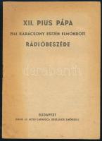 1944 XII. Pius pápa 1944 karácsony estjén elmondott rádióbeszéde, 16p