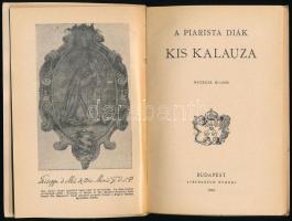 1943 A piarista diák kis kalauza. 1642-1942. Hetedik kiadás. Bp., 1943, Kegyestanítórend (Stephaneum...