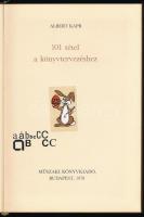 Kapr, Albert: 101 tétel a könyvtervezéshez. Ford.: Beck Péter. Bp., 1978, Műszaki. Kiadói aranyozott...