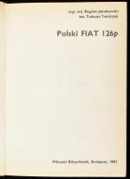 Bogdan Jakubowski - Tadeusz Tomiczek: Polski Fiat 126p. Bp., 1983, Műszaki. Kiadói kartonált papírkö...
