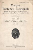 Dézsi Lajos:  Báró Józsika Miklós 1794-1865. Budapest, 1916. Magyar Történelmi Társulat (Athenaeum ny.) 1 t. (címkép) + 451 + [1] p. + 6 t. + 1 melléklet (dupla oldalas hasonmás). Egyetlen kiadás. Dézsi Lajos szegedi irodalomtörténész korrajzba ágyazott életrajza Jósika Miklós író, drámaíró, politikusról, a magyar történelmi regény és a magyar bűnügyi regény és a magyar fantasztikus regény megalapozójáról. A főúri, a századközepi magyar irodalmi élet és a brüsszeli emigráció társaséletének számos részletével, illetve - az egykori kritika szellemében - számos Jósika-regény tartalmi ismertetésével. Példányunk fűzése meglazult. (Magyar történeti életrajzok, XXXII. évfolyam, 1-5. füzet.) Fűzve, illusztrált, sérült, enyhén foltos kiadói borítóban.