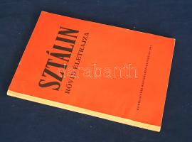 Sztálin rövid életrajza.
[Gyoma], 1944. Kommunisták Magyarországi Pártja [Kner Izidor ny.] 71 + [1]...