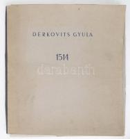 Derkovits Gyula: 1514. 11 fametszet. 41x46 cm Bp., 1945, Szikra. Kiadói papír-karton mappán apró szakadásokkal, kísérő szöveggel, teljes! Első táblán lapszéli apró folttal, lapok szélén apró, feltehetően rajzszög lyukakkal. Lapméret: 35x38 cm