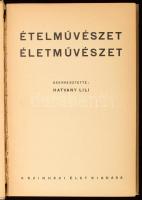 Hatvany Lili: Ételművészet, életművészet. Szerk.: - -. I. könyv: Györki Béla: Az étel művészete. II....