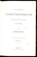 Horváth Mihály: Magyarország függetlenségi harczának története 1848 és 1849-ben 2. kötet. [IV-V-VI. könyv.] Pest, 1872, Ráth Mór, XI+1+615 p. 2. kiadás. Korabeli aranyozott gerincű félbőr-kötés, festett "nemzetiszínű" lapélekkel, kopott borítóval, sérült gerinccel, 4 lap kijár (309-316 p.), a címlapon sérüléssel, lyukakkal.