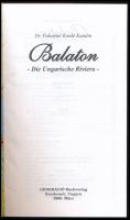 Dr. Feketéné Kordé Katalin: Balaton. Die Ungarische Riviera. Kecskemét, 2000, Generáció Kiadó. Színe...
