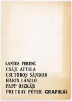 Lantos Ferenc, Csáji Attila, Csutoros Sándor, Haris László, Papp Oszkár, Prutkay Péter grafikái. 6 d...