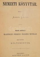 Kazinczy Ferenc összes munkái I-IV. köt. I-II. köt.: Költemények. I-II. köt. III. köt.: Pályám emlék...