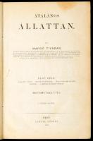 Margó Tivadar: Általános állattan. I. rész: Általános elvek. - Sejtek és szövetek - Általános véd- és támszervek - A mozgás és érzés szervei. A Tudományos Állattan Kézikönyve I. köt. Pest, 1868, Lampel Róbert, (Emich Gusztáv-ny.), XI+1+266 p. Egyetlen kiadás. Több kötete nem jelent meg. Korabeli aranyozott félbőr-kötés, kopott borítóval, foltos lapokkal, ceruzás bejegyzésekkel és bejelölésekkel.