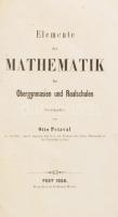 Otto Petzval: Elemente der mathematik für Obergymnasien und Realschulen. Pest, 1856, Johann Herz, 4+513+3 p. Német nyelven. Későbbi átkötött félvászon-kötés, mintás lapélekkel, kissé kopott borítóval.