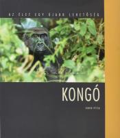 Huber Péter: Kongó. Az élet egy újabb lehetőség. H.n., 2006, szerzői. Színes képekkel rendkívül gazdagon illusztrált. Kiadói papírkötés.