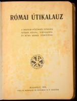 Római útikalauz. A magyar közönség számára, számos képpel, tervrajzzal, és Róma színes térképével. B...