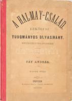 Fáy András: A Halmay család.  Erkölcsi és tudományos olvasmány, növendékek és nem növendékek számára. 2. köt. Pesten, 1858. Heckenast. 285 l. 1 sztl. lev. Első kiadás! Kiadói félvászon kötésben