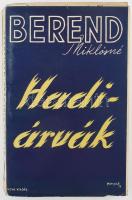 Berend Miklósné: Hadiárvák. Bp., 1938, Nova, 288 p. Egyetlen kiadás. A borító Pályi Jenő munkája. Kiadói papírkötés.