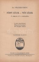Völgyesi Ferenc:

Férfi lélek, női lélek. A yang-yin elv a természetben. Orvosok és orvostanhallga...