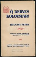 Nagy Péter (Grandpierre Emil): Ó, kedves Kolozsvár. Lírai városkalauz. Tóth István illusztrációival. Reményik Sándor előszavával.Berlin, 1926. Ludwig Voggenreiter Verlag. Kiadói papírkötésben 176p.