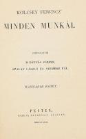 Kölcsey Ferenc minden munkái III. kötet: Aesthetikai és kritikai dolgozatok. Szerk.: B. Eötvös József, Szalay László és Szemere Pál. Pest, 1842, Heckenast Gusztáv, 6+254+1 p. Kolligátum: 3-4. kötet. Korabeli aranyozott egészvászon kötésben