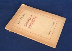 Illyés Gyula: 
Hősökről beszélek... Szőnyi István képeivel.
Budapest, (1945). Sarló kiadás (,,Pátr...