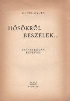 Illyés Gyula: 
Hősökről beszélek... Szőnyi István képeivel.
Budapest, (1945). Sarló kiadás (,,Pátr...
