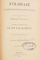 Némethy Károly: Földrajz. II. és III. kötet: Az öt világrész. A középiskolák és felsőbb leányiskolák használatára. Bp.,1902, Stephaneum. 298 + 6 p. Negyedik, átdolgozott kiadás. Kiadói egészvászon-kötés, számos szövegközti ábrával