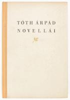 Tóth Árpád novellái és válogatott cikkei. Bp., 1960 Magyar Helikon. Kiadói félvászon kötésben, tulajdonosi bejegyzéssel