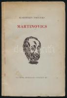 Karinthy Frigyes: Martinovics. Hincz Gyula rajzaival. Bp., 1947, Új Idők (Singer és Wolfner), 30+(2) p. Első kiadás. Kiadói papírkötés