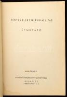 Fényes Elek emlékkiállítás. Útmutató. Bp., ,Központi Statisztikai Hivatal, 24 p. Kiadói papírkötés, ...