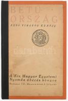 Betűország első virágos kertje. A Kir. M. Egyetemi Nyomda ábécés könyve, 1925, Egyetemi Nyomda. Félvászon kötés, kopással.